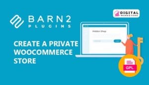 Barn2Media WooCommerce Private Store v1.7.8 [GPL]