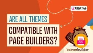 Beaver Builder Themer v1.4.9.2 [GPL]