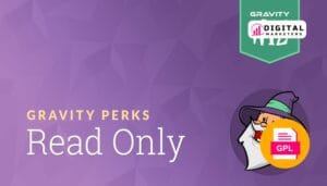 Gravity Perks Read Only Plugin v1.9.16 [GPL]